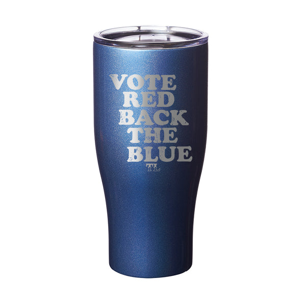 Vote Red Back The Blue Laser Etched Tumbler