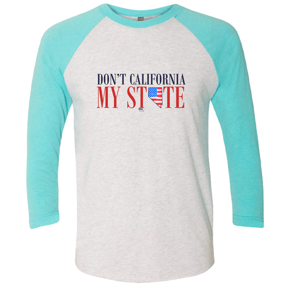 Don't California My State Unisex Tri-Blend 3/4 Sleeve Raglan