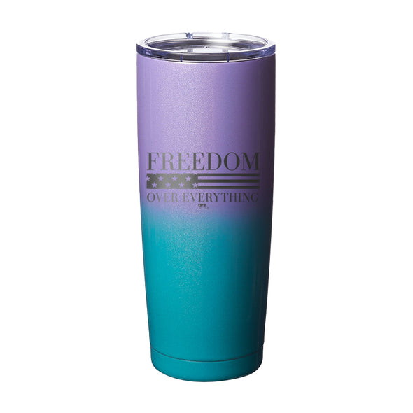 Freedom Over Everything Laser Etched Tumbler