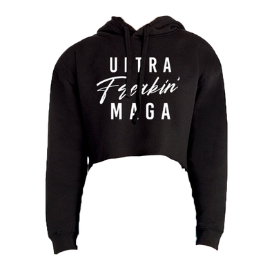 Ultra Freakin Maga Women's Fleece Cropped Hooded Sweatshirt