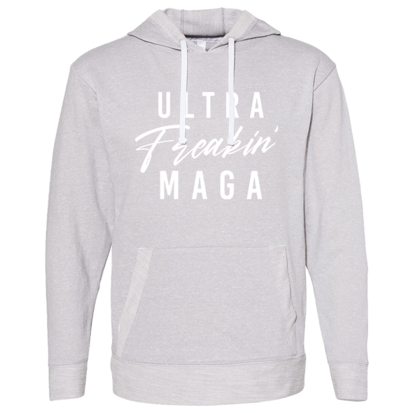 Ultra Freakin Maga White Print French Tery Hooded Sweatshirt
